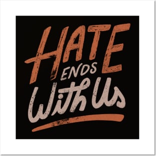 Hate Ends With Us by Tobe Fonseca Posters and Art